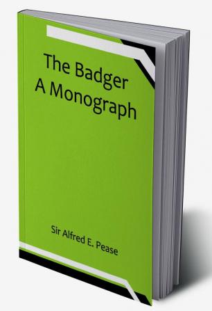 The Badger: A Monograph