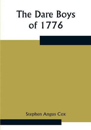 The Dare Boys of 1776