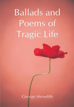 Ballads and Poems of Tragic Life