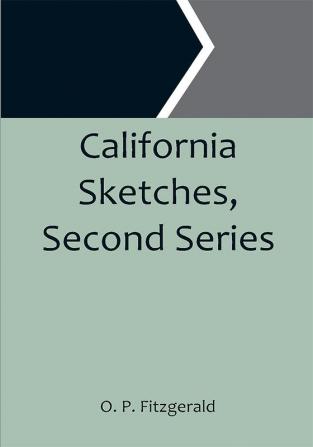 California Sketches Second Series