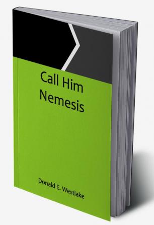 Call Him Nemesis