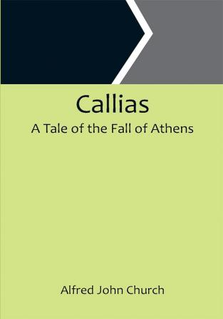 Callias: A Tale of the Fall of Athens