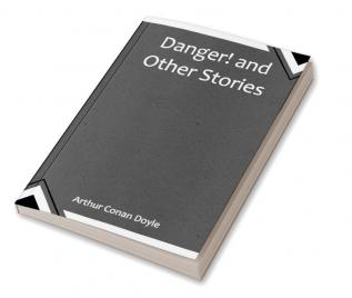 Danger! and Other Stories