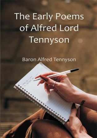 The Early Poems of Alfred Lord Tennyson