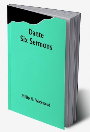 Dante Six Sermons