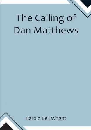 The Calling of Dan Matthews