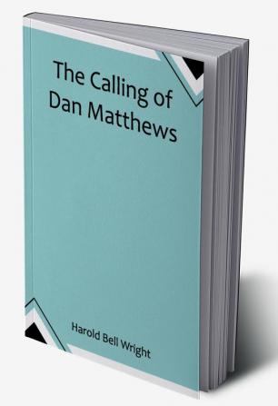 The Calling of Dan Matthews