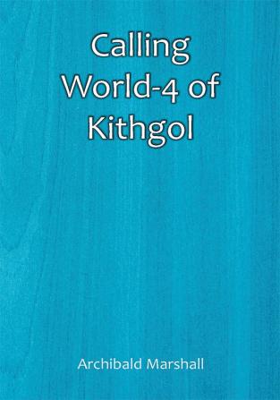 Calling World-4 of Kithgol