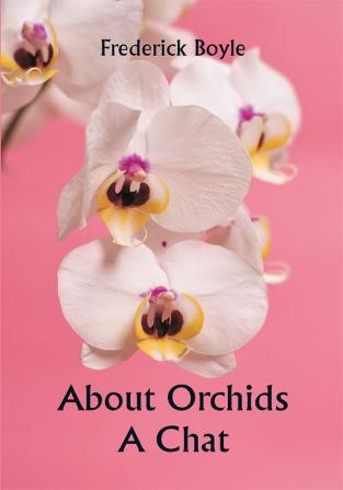 About Orchids: A Chat