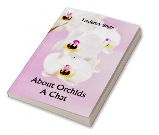 About Orchids: A Chat