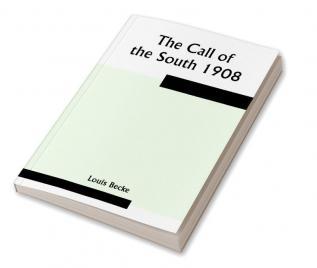 The Call Of The South 1908