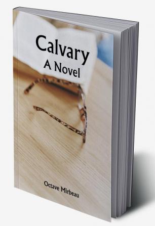 Calvary: A Novel