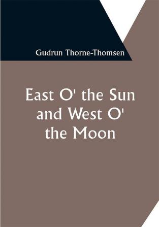 East O' the Sun and West O' the Moon