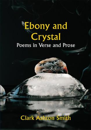 Ebony and Crystal: Poems in Verse and Prose