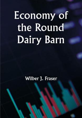 Economy of the Round Dairy Barn