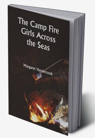 The Camp Fire Girls Across the Seas