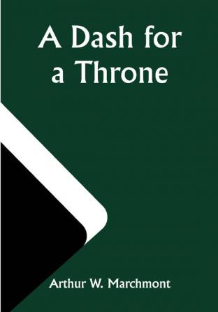 A Dash for a Throne