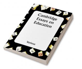 Cambridge Essays on Education