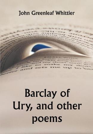 Barclay of Ury and other poems