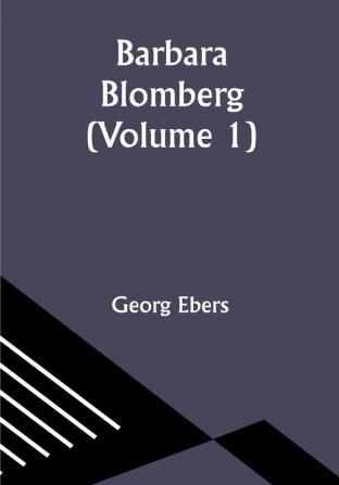 Barbara Blomberg (Volume 1)