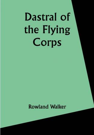 Dastral of the Flying Corps