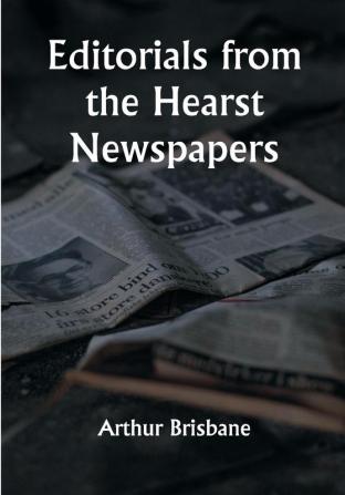 Editorials from the Hearst Newspapers