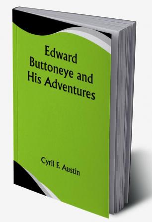 Edward Buttoneye and His Adventures