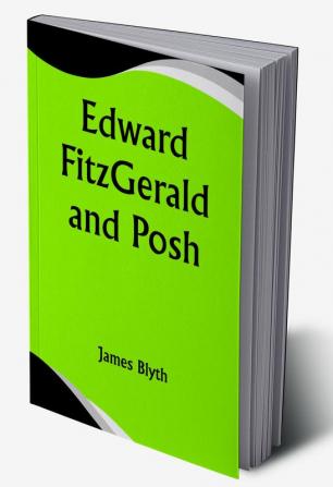 Edward FitzGerald and  Posh