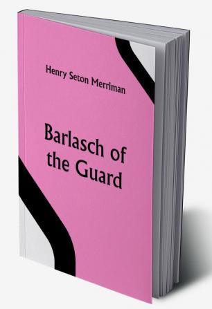 Barlasch of the Guard