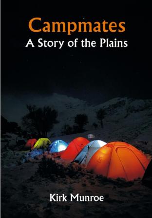 Campmates: A Story of the Plains