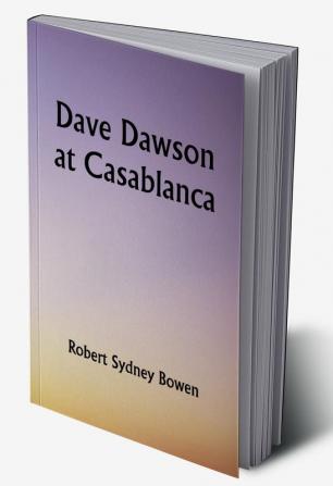 Dave Dawson at Casablanca