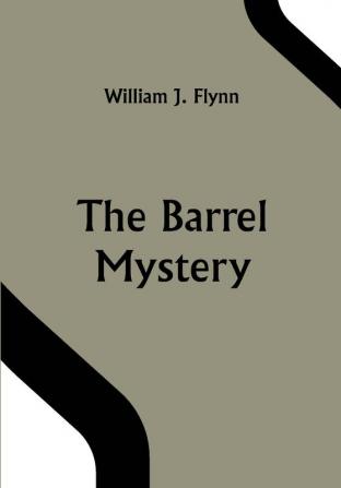 The Barrel Mystery