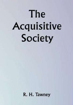 The Acquisitive Society