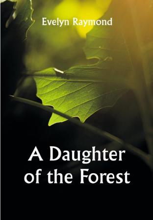 A Daughter of the Forest