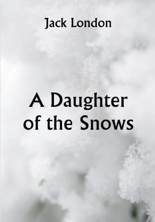 A Daughter of the Snows