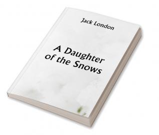 A Daughter of the Snows