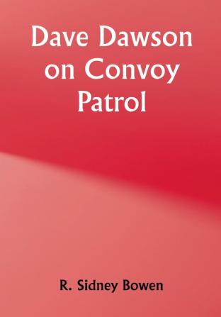 Dave Dawson on Convoy Patrol