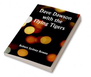 Dave Dawson with the Flying Tigers