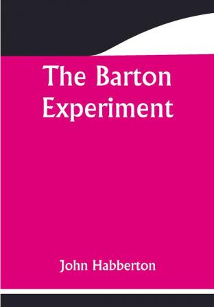 The Barton Experiment