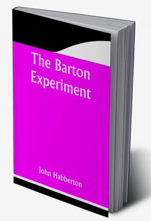 The Barton Experiment