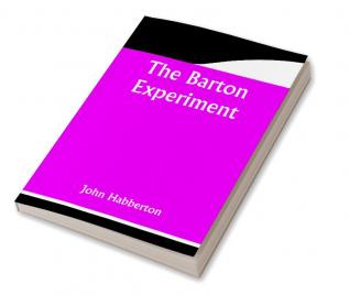 The Barton Experiment