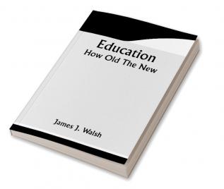 Education; How Old The New