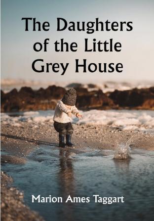 The Daughters of the Little Grey House