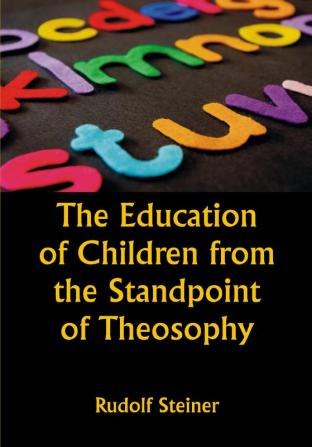 The Education of Children from the Standpoint of Theosophy