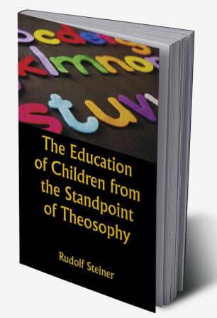 The Education of Children from the Standpoint of Theosophy