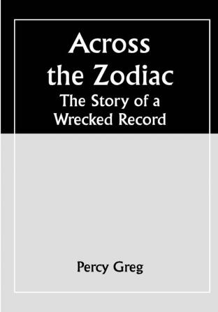 Across the Zodiac; The Story of a Wrecked Record