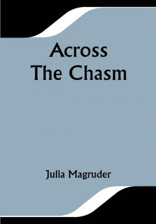 Across The Chasm