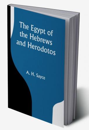 The Egypt of the Hebrews and Herodotos