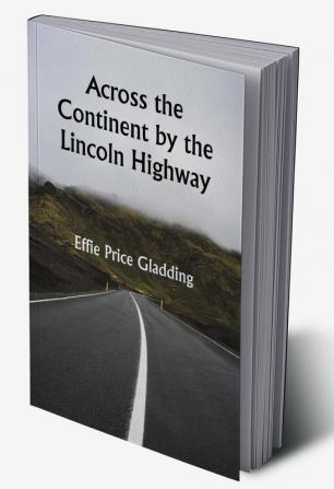 Across the Continent by the Lincoln Highway