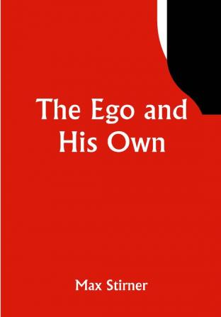 The Ego and His Own